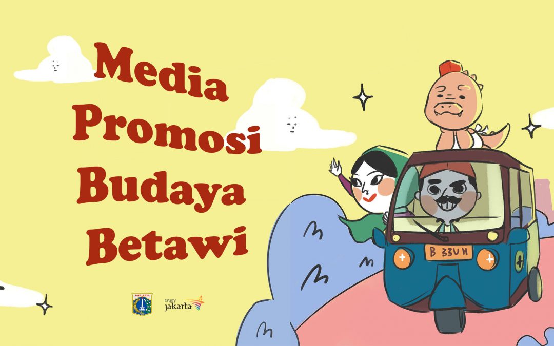 Perancangan Desain Media Promosi Budaya Betawi Dalam Pariwisata Dki Jakarta