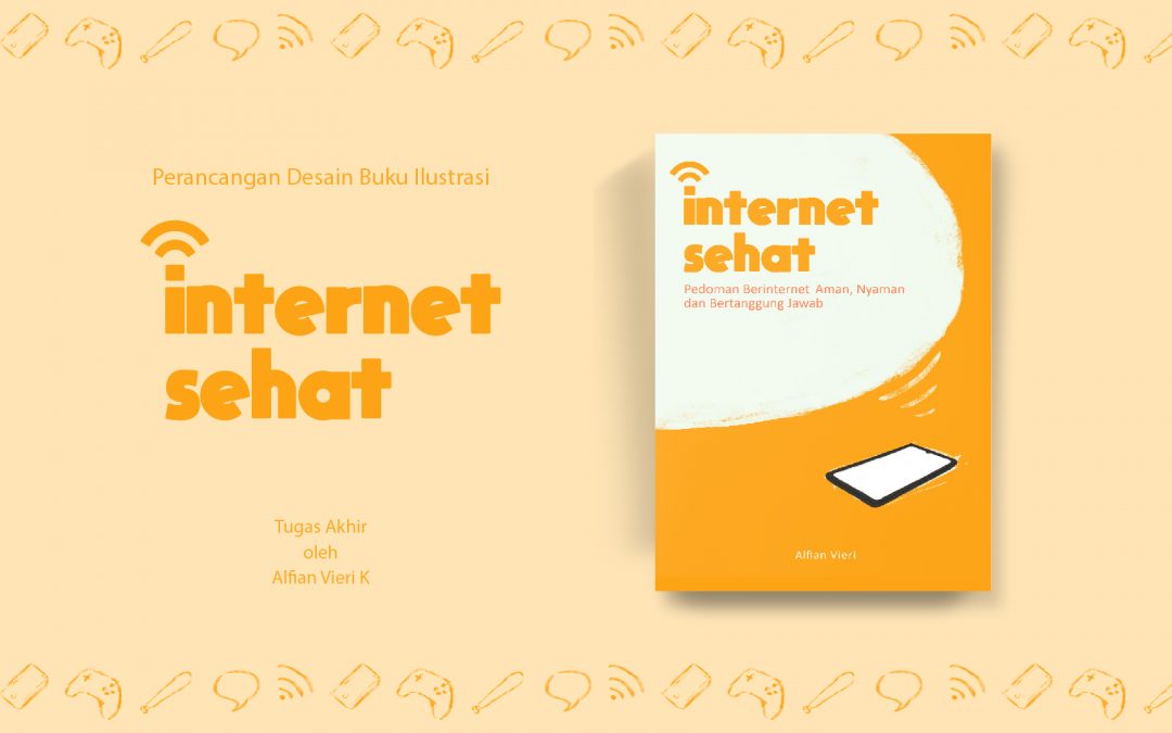 Perancangan Desain Buku Ilustrasi Internet Sehat