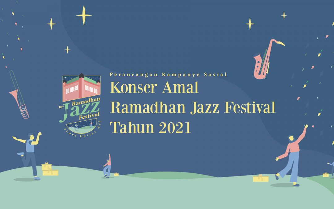 Perancangan Kampanye Sosial Konser Amal Ramadhan Jazz Festival Tahun 2021