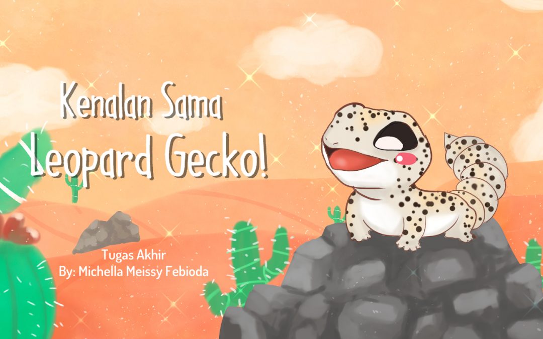 Perancangan Buku Ilustrasi Interaktif Mengenal Leopard Gecko