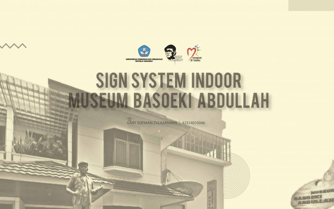 Perancangan Media Sign System Indoor Pada Museum Basoeki Abdullah