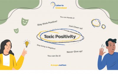 PERANCANGAN KAMPANYE SOSIAL TOXIC POSITIVITY “LISTEN TO UNDERSTAND”