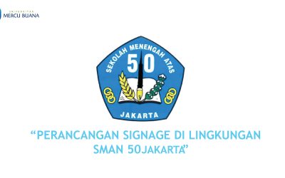 Perancangan singage di lingkungan SMAN 50 JAKARTA