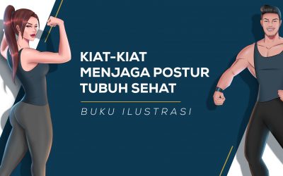 Perancangan Buku Ilustrasi “Kiat-Kiat Menjaga Postur Tubuh Sehat”