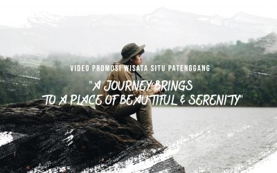 PERANCANGAN VIDEO PROMOSI “A JOURNEY THAT BRINGS TO A PLACE OF BEAUTIFUL SERENITY” SEBAGAI MEDIA PROMOSI WISATA SITU PATENGGANG