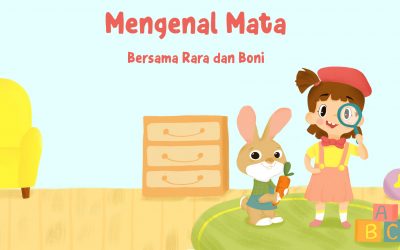 PERANCANGAN BUKU CERITA ANAK “ MENGENAL MATA BERSAMA RARA DAN BONI” UNTUK ANAK USIA 5 – 8 TAHUN