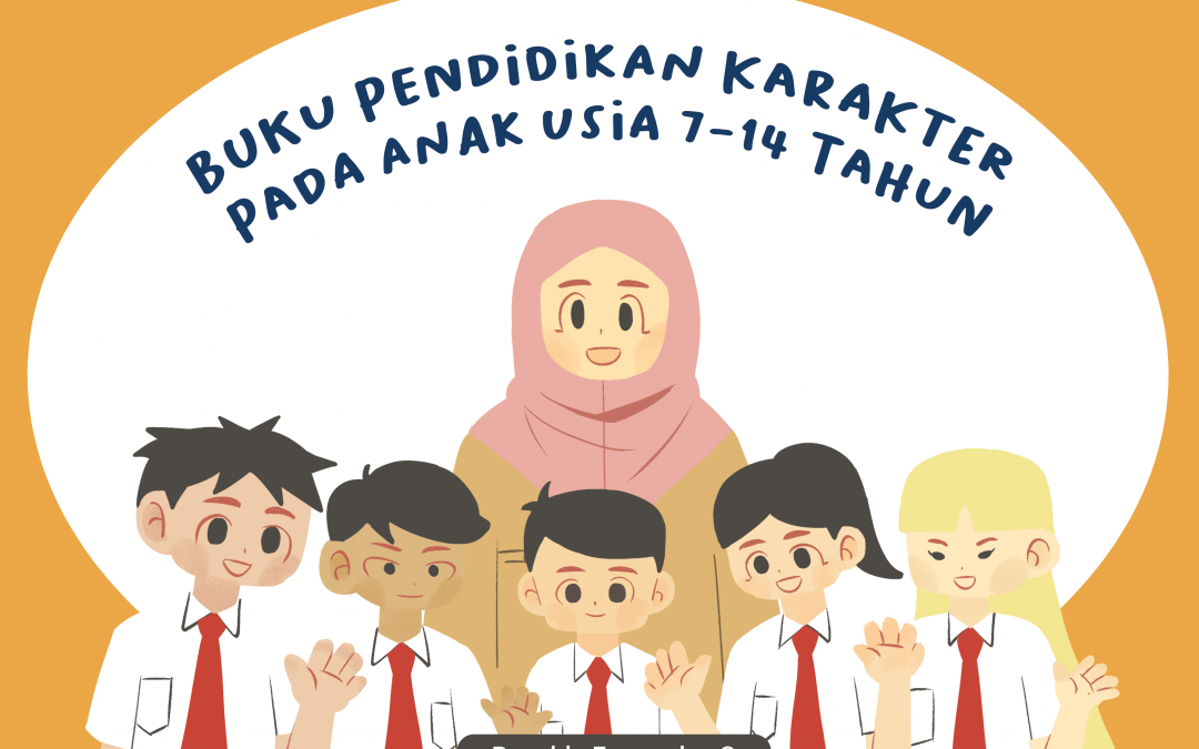 PERANCANGAN BUKU EDUKASI PENDIDIKAN KARAKTER PADA ANAK USIA 7-14 TAHUN