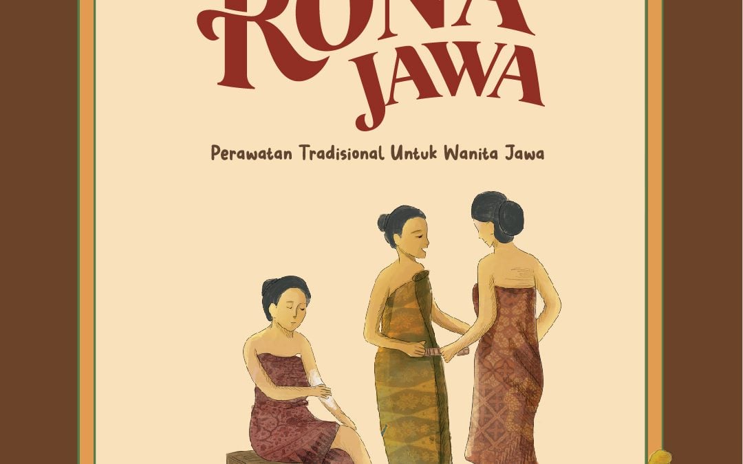 PERANCANGAN BUKU ILUSTRASI MENGENAI PERAWATAN KECANTIKAN TRADISIONAL WANITA JAWA