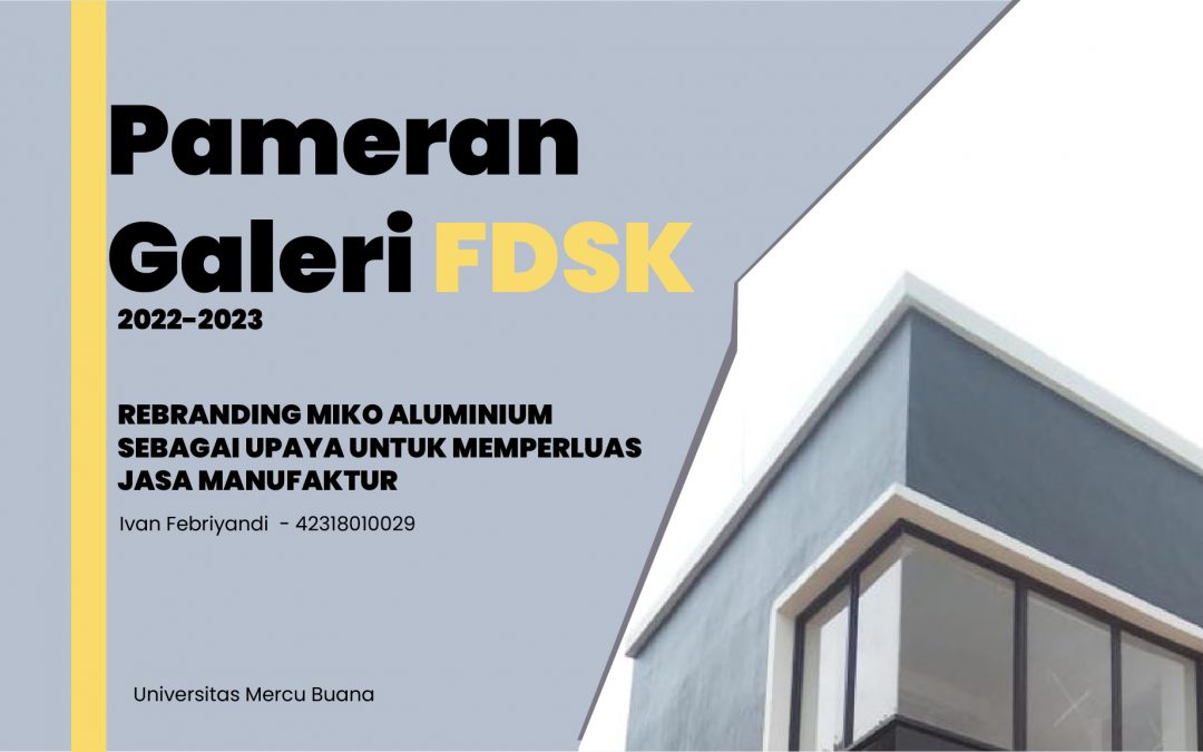 Rebranding Miko Aluminium Sebagai Upaya Untuk Memperluas Jasa Manufaktur