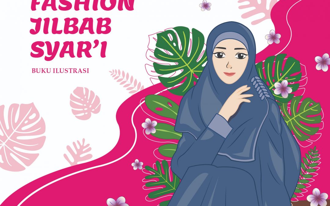Buku Ilustrasi “Tutorial Fashion Jilbab Syar’i”