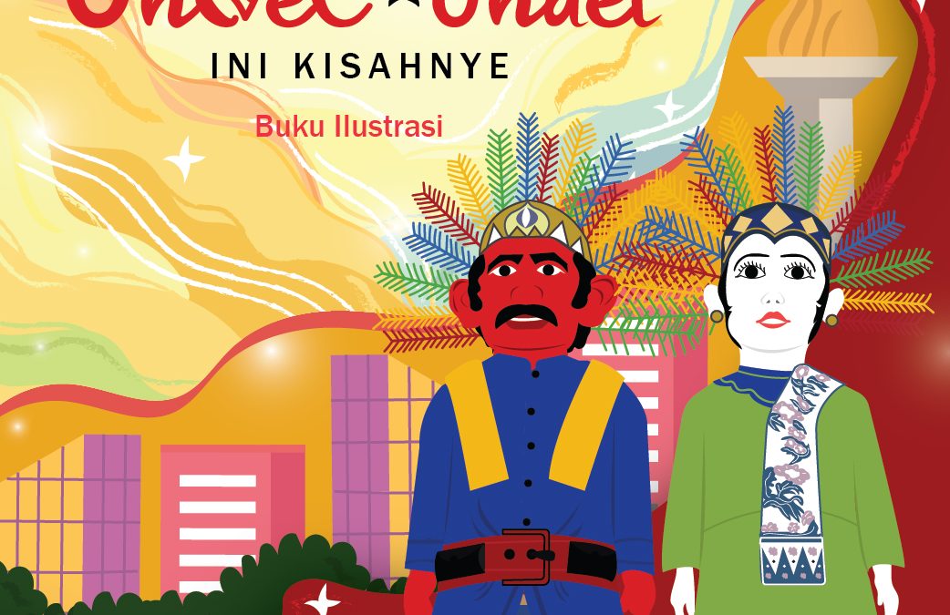 Buku Illustrasi  “Ondel – ondel Ini Kisahnye”