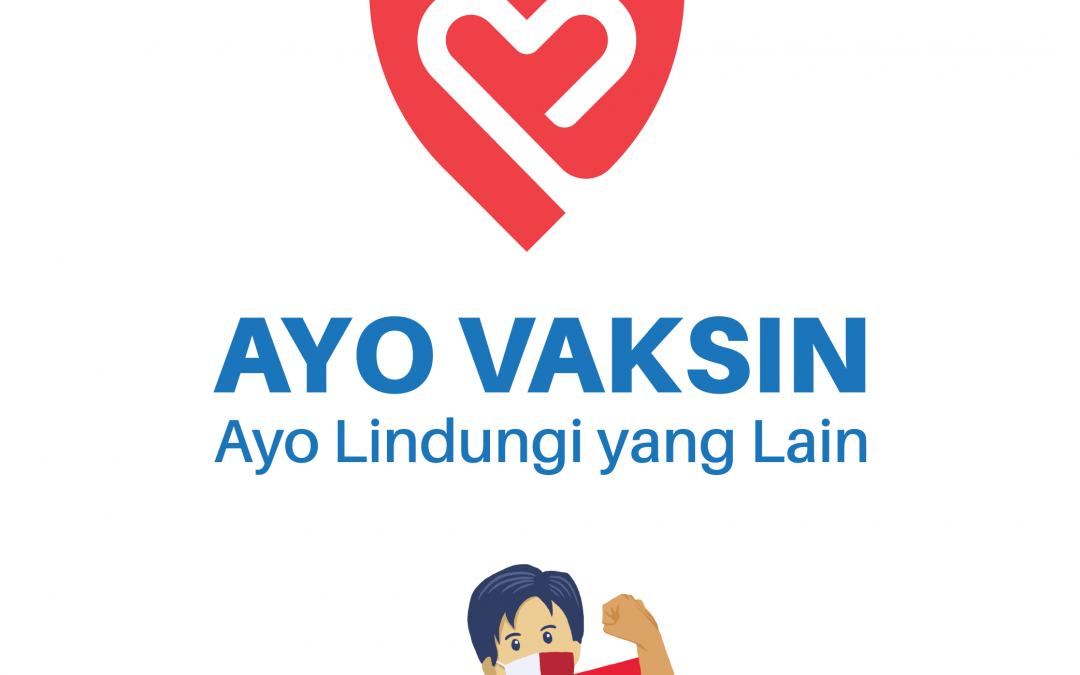 Kampanye Sosial Kesadaran Masyarakat Melaksanakan Vaksinasi COVID-19 “AYO VAKSIN LINDUNGI YANG LAIN”
