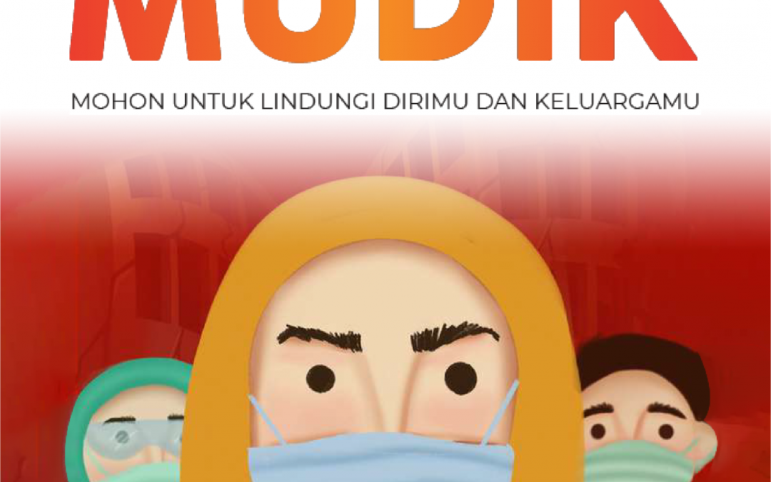 Kampanye Sosial Larangan Mudik Selama Pandemi “MUDIK (Mohon Untuk Lindungi Dirimu dan Keluargamu)”