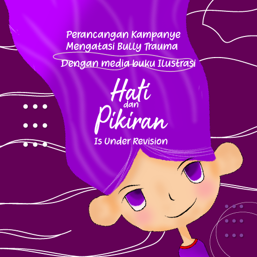 Perancangan Kampanye Mengatasi Bully Trauma –  Hati dan Pikiran Is Under Revision