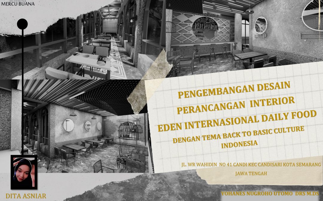 PERANCANGAN INTERIOR EDEN INTERNASIONAL DAILY FOOD GAYA/TEMA: INDUSTRIAL EKLEKTIK/BACK TO BASIC CULTURE INDONESIA