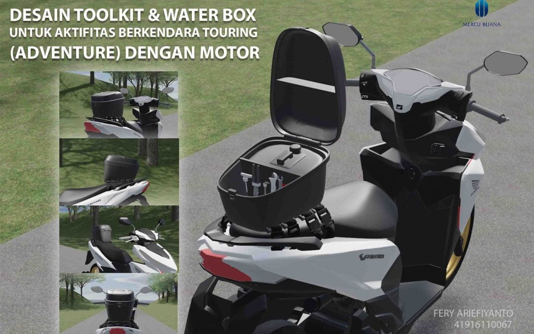 DESAIN TOOLKIT & WATER BOX UNTUK AKTIFITAS BERKENDARA TOURING (ADVENTURE) DENGAN MOTOR