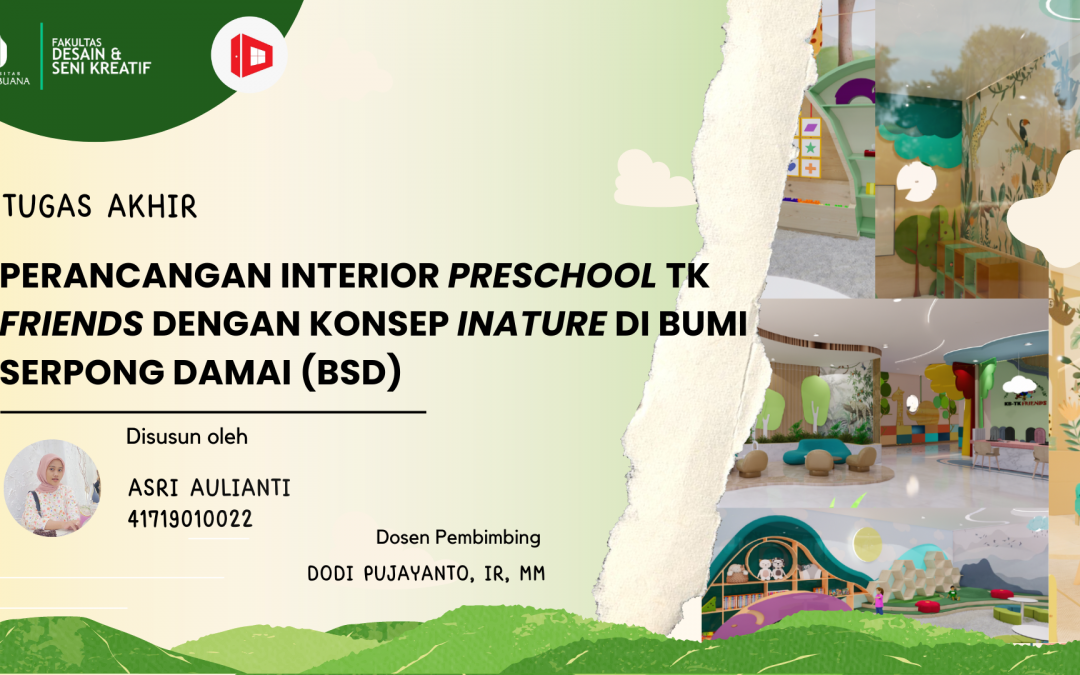 Perancangan Interior Preschool Tk Friends Dengan Konsep Inature Di Bumi Serpong Damai (BSD)