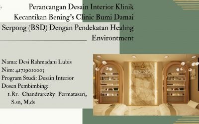 Perancangan Interior Pada Klinik Kecantikan Bening’s Clinic Bumi Damai Serpong (BSD) Dengan Pendekatan Healing Environment